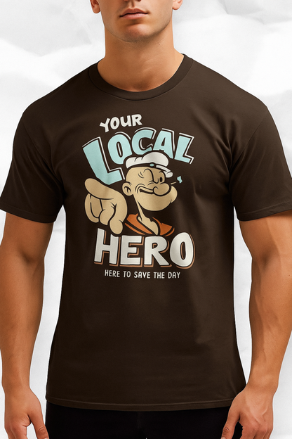 "YOUR LOCAL HERO" (Unisex) T
